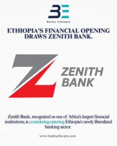 Ethiopia's Financial Opening Draws Zenith Bank.