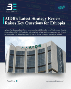 AfDB’s Latest Strategy Review Raises Key Questions for Ethiopia