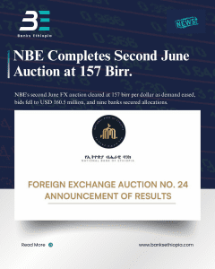 NBE Completes Second June Auction at 157 Birr.