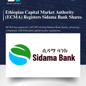Ethiopian Capital Market Authority (ECMA) Registers Sidama Bank Shares