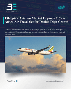 Ethiopia’s Aviation Market Expands 31% as Africa Air Travel Set for Double-Digit Growth