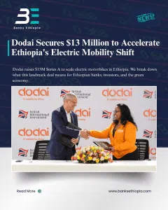 Dodai Secures $13 Million to Accelerate Ethiopia's Electric Mobility Shift