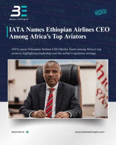IATA Names Ethiopian Airlines CEO Among Africa’s Top Aviators