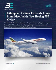 Ethiopian Airlines Expands Long-Haul Fleet With New Boeing 787 Order.